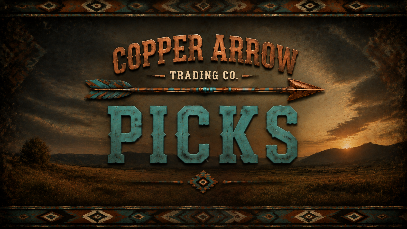 Copper Arrow Trading Co. Picks