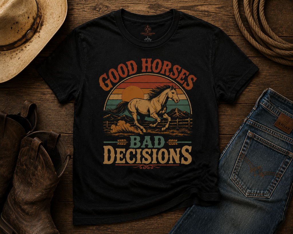 Good Horses, Bad Decisions Tee | Western Collection